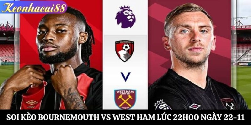 Soi kèo Bournemouth vs West Ham